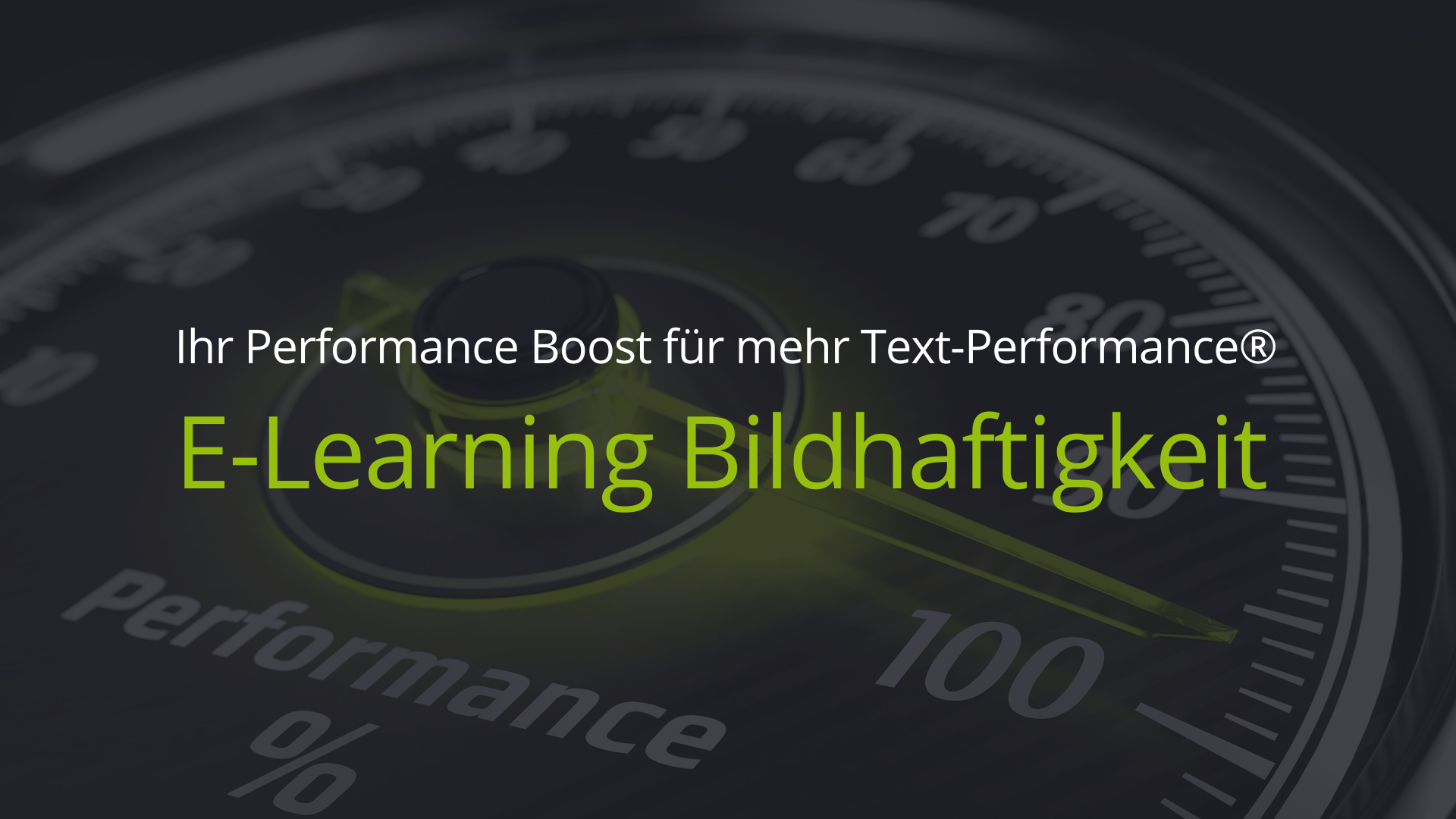 E-Learning Bildhaftigkeit – Ihr Performance Boost für mehr Text-Performance®